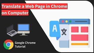 How to Translate Web Page Content in Chrome browser on Computer