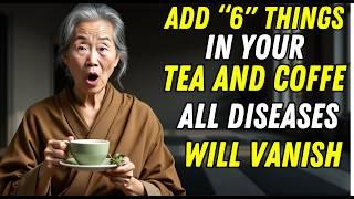 Add 6 INGREDIENTS In Your TEA & COFFEE| All DISEASES Will Be FINISHED| Buddhist Teachings