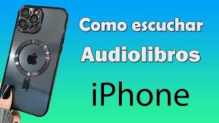 Como escuchar audiolibros en iPhone descargar audiolibros