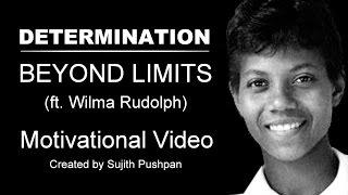 DETERMINATION - Wilma Rudolph | Motivational Video | Best Inspirational Video