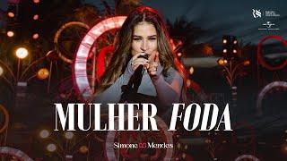 Simone Mendes - MULHER FOD* (Cantando Sua História)