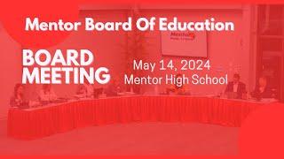 Mentor Board of Education Meeting May 14, 2024