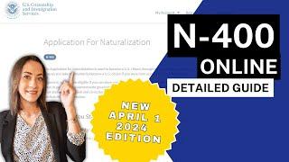 N-400 Online Guide NEW APRIL 1 2024! Application for Naturalization