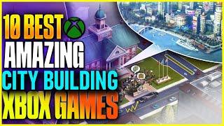 Check Out 2024’s 10 Best City Building Games on Xbox!