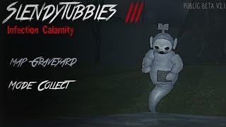 Slendytubbies 3 Infection Calamity Public Beta v2.1 map Graveyards | Mode Collect