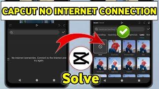 capcut no internet connection problem | capcut no internet problem | capcut no internet connection