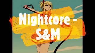 Nightcore - S&M