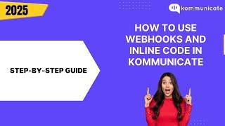 How to Use Webhooks and Inline Code in Kommunicate AI Chatbot