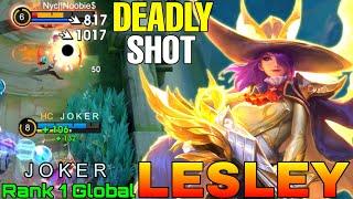 Deadly Shot Lesley Perfect GoldLaner Marksman - Top 1 Global Lesley by J O K E R - Mobile Legends