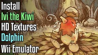 How to Install Ivi the Kiwi (PAL/EU) HD Textures in Dolphin Wii Emulator