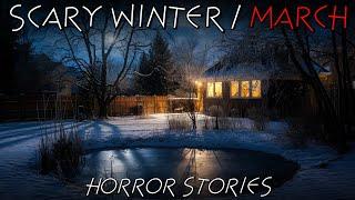 8 True Disturbing Winter & March Horror Stories | True Most Scary Stories