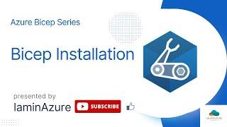 2. Azure Bicep CLI Installation Guide | Bicep Series