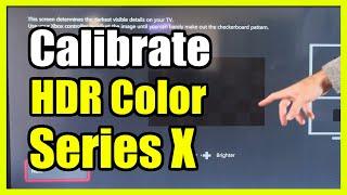 How to Calibrate your HDR Color for Games on Xbox Series X (Settings Tutorial)