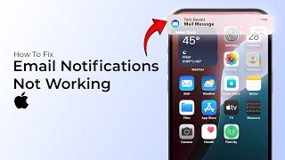 How to Fix Email Notifications Not Working on iPhone?