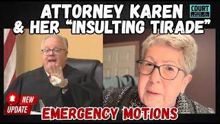 Attorney Karen Update * EMERGENCY Motions * DAY BEFORE TRIAL * Discovery, Witnesses & Exhibits OH MY