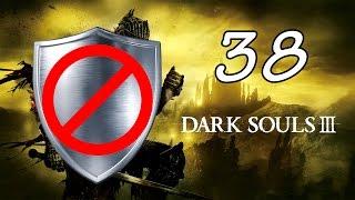 Dark Souls 3 Shieldless - Armcannon Plays - Episode 38 [Finale!]