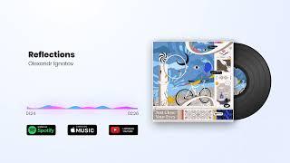 Olexandr Ignatov - Reflections (Official Audio)