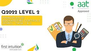 AAT Q2022 Principles of Bookkeeping Controls (POBC) - Task 1 & 2 - First Intuition