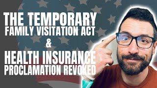 US Immigration Reform: The Temporary Family Visitation Act | Health Insurance Proclamation Revoked