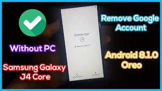 Samsung Galaxy J4 Core FRP Bypass Android 8.1.0 Oreo Without PC