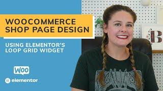 Using Elementor Pro to Create A WooCommerce Product Grid - Loop Grid Widget