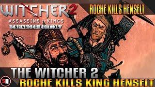 The Witcher 2: Assassins of Kings - Roche Kills King Henselt