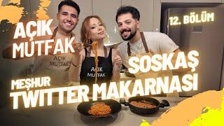 AÇIK MUTFAK - SOSKAŞ & SALÇALI TWITTER MAKARNASI