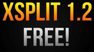 XSplit Broadcaster Version 1.2 for Free! Simple Installation