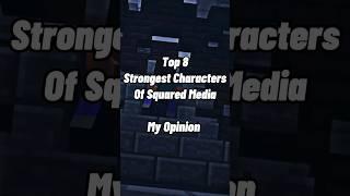 Top 8 Strongest Characters Of Squared Media (Black Plasma Studios) #blackplasmastudios