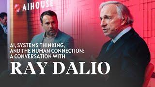 A Conversation with Ray Dalio: AI, Systems Thinking, and the Human Connection | AI House Davos 2025