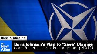 What’s Wrong with Boris Johnson’s Plan to “Save” Ukraine?