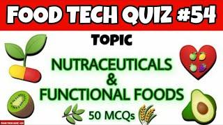 Nutraceuticals & Functional Foods - Important MCQs | Food Chemistry