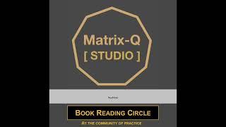 The Matrix-Q Studio Book Reading Circle