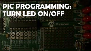 PIC Programming: LED On/Off Control (HI-TECH C)