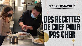 T'es Fauché ? - Des recettes de chef pour pas cher