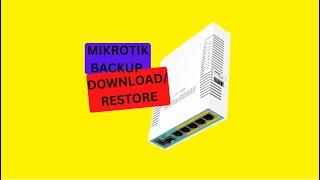 Mikrotik Backup and Restore Step-by-Step Guide