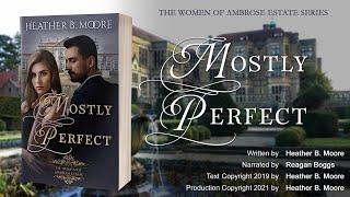 Mostly Perfect (full audiobook) by Heather B. Moore