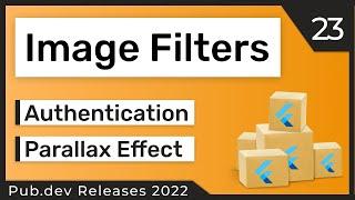 Flutter Image Effects, Auth & Co. - 23 - PUB.DEV RELEASES 2022