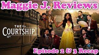 The Courtship - Episode 2 & 3 Recap - Maggie J. Reviews