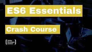 ES6 JavaScript Tutorial For Beginners: ES6 Crash Course