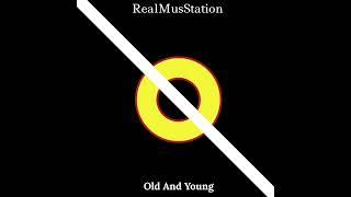 RealMusStation - Old And Young