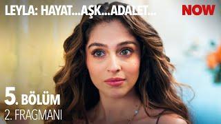 Leyla: Hayat…Aşk…Adalet... 5. Bölüm 2. Fragmanı