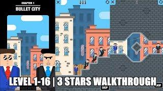 Mr Bullet Chapter 1 BULLET CITY Level 1-16. 3 Stars Walkthrough