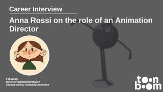 Career Interview: Anna Rossi on the role of an Animation Director