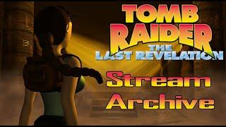 Tomb Raider IV: The Last Revelation - Stream Archive - 10-22-22