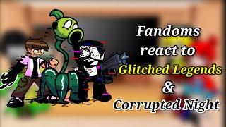 Fandoms react to Glitched Legends & Corrupted Night / FNF Mod