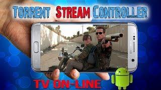 Torrent Stream Controller.Просмотр ТВ каналов на смартфоне