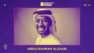 Nobody's Famous #35 - Abdulrahman Al Zaabi - One hundred days in the Emirati Capital