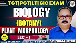 UP TGT PGT BIOLOGY CLASSES | lt grade biology preparation |gic lecturer biology |Plant Morphology