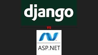 Django or ASP.NET in 2023?